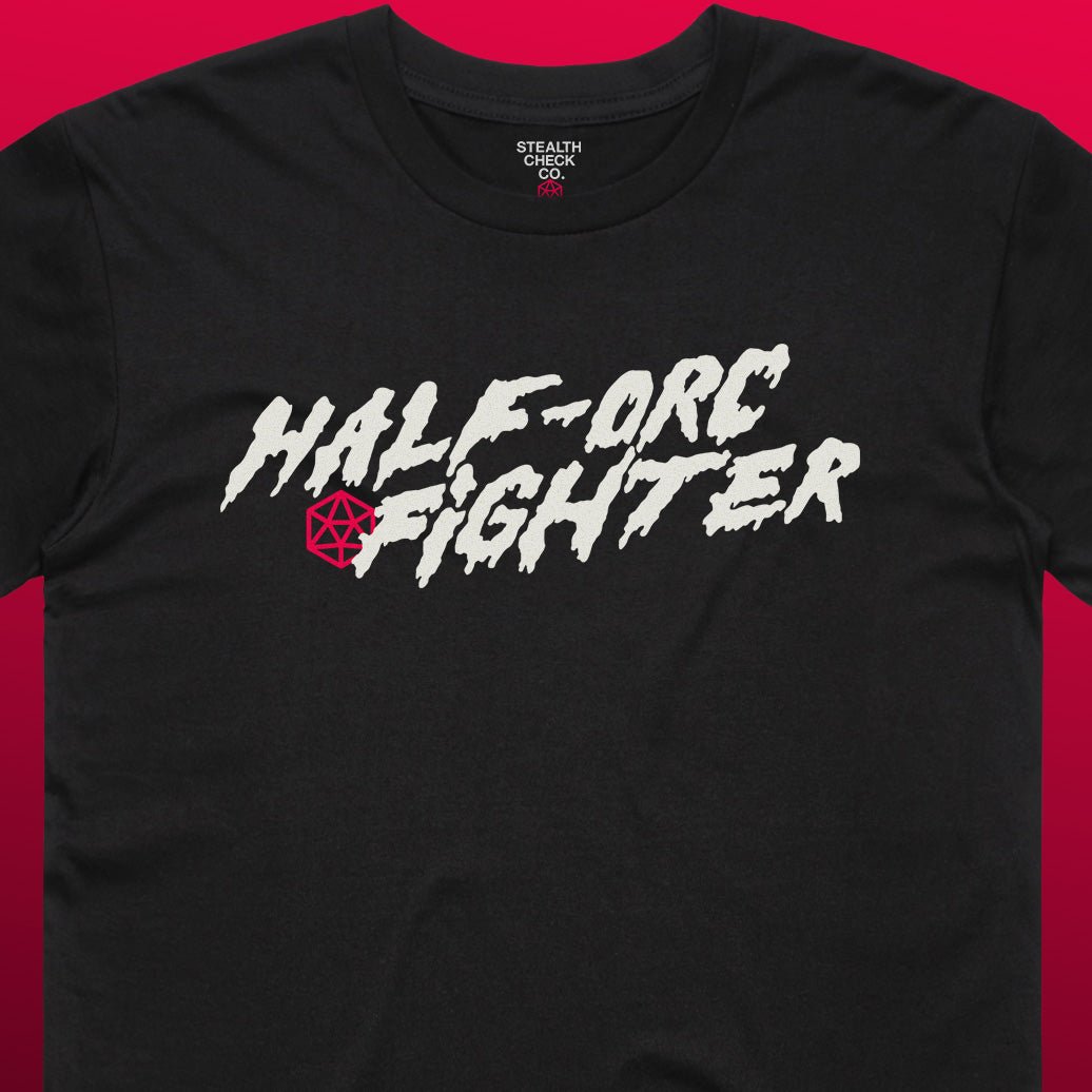 Half - Orc Fighter T - Shirt - Dungeons & Dragons Inspired RPG Apparel - Stealth Check Co