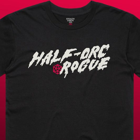 Half - Orc Rogue T - Shirt - Dungeons & Dragons Inspired RPG Apparel - Stealth Check Co